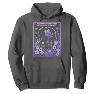 Elephant Alzheimers Purple Floral Support Hoodie You May Not Remember But I Will Never Forget