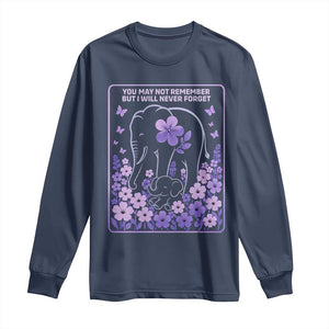 Elephant Alzheimers Purple Floral Support Long Sleeve Shirt You May Not Remember But I Will Never Forget