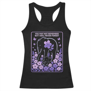 Elephant Alzheimers Purple Floral Support Racerback Tank Top You May Not Remember But I Will Never Forget