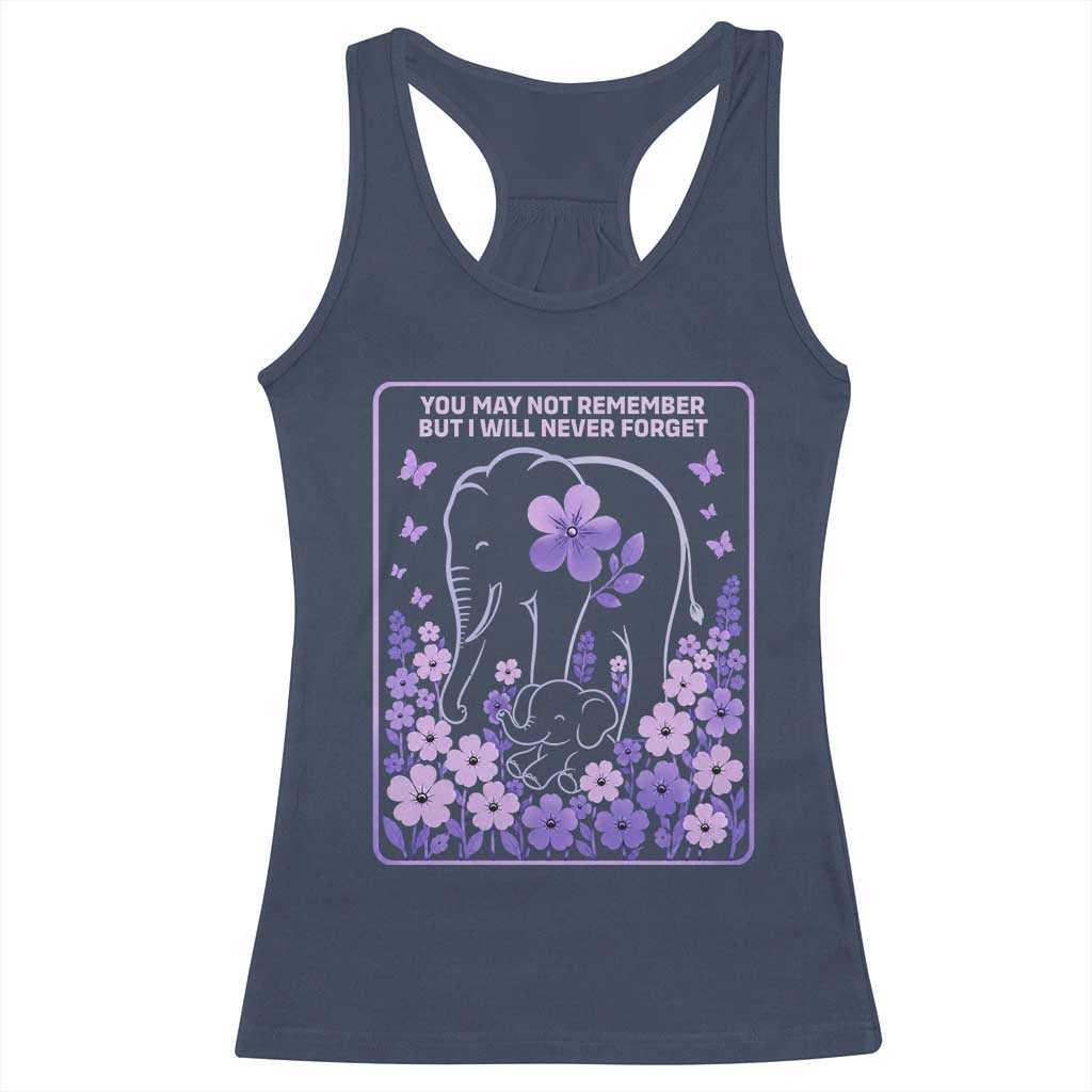 Elephant Alzheimers Purple Floral Support Racerback Tank Top You May Not Remember But I Will Never Forget