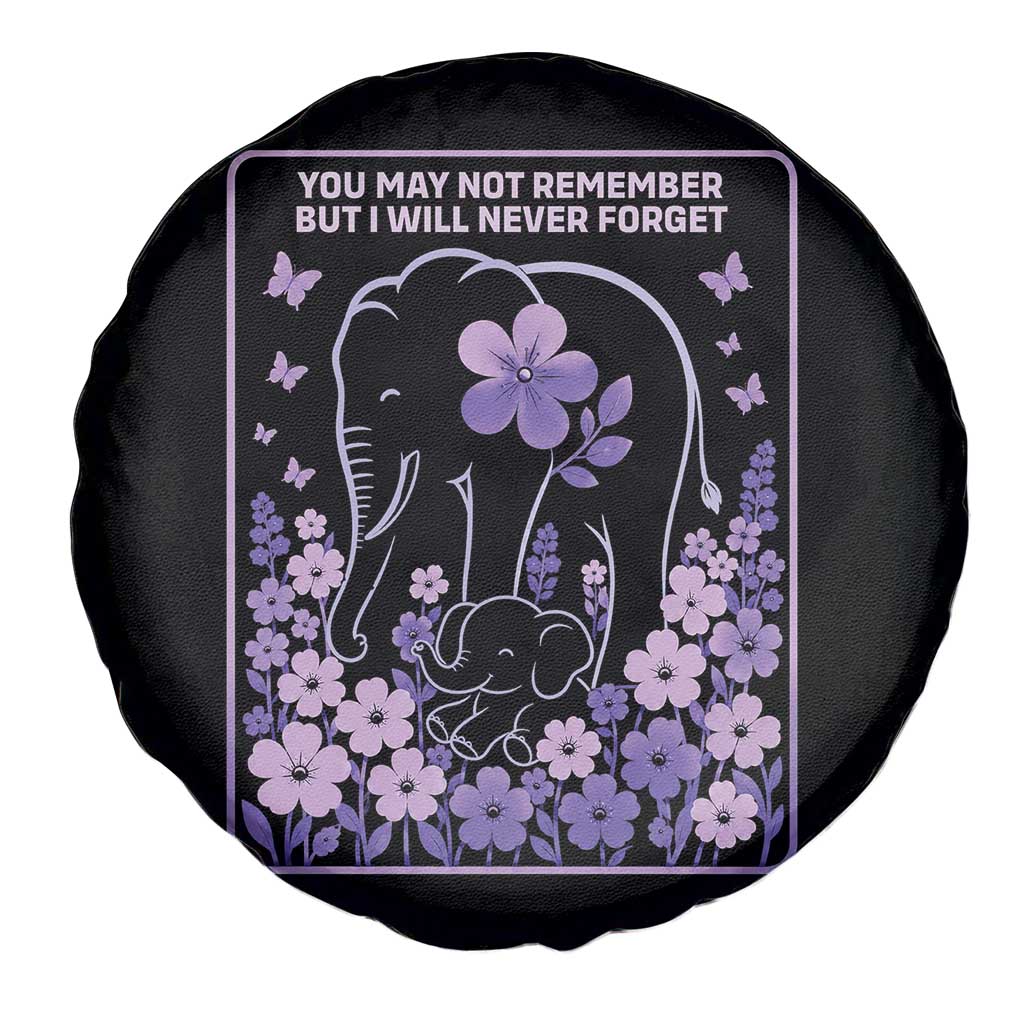 Elephant Alzheimers Purple Floral Support Spare Tire Cover You May Not Remember But I Will Never Forget