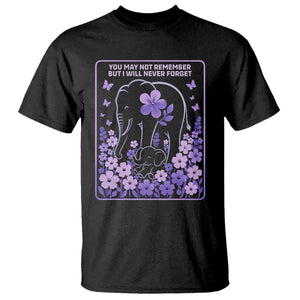 Elephant Alzheimers Purple Floral Support T Shirt You May Not Remember But I Will Never Forget