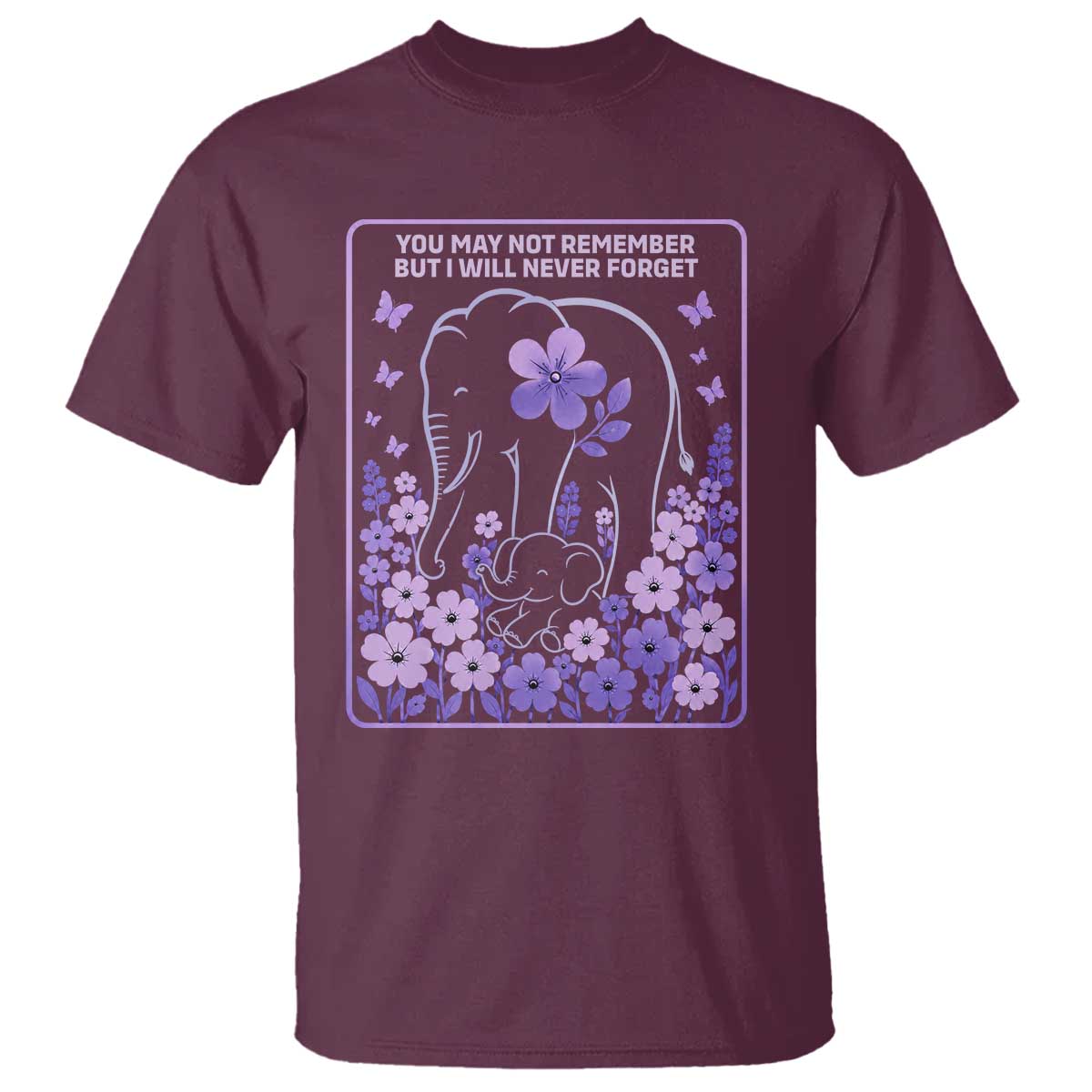 Elephant Alzheimers Purple Floral Support T Shirt You May Not Remember But I Will Never Forget