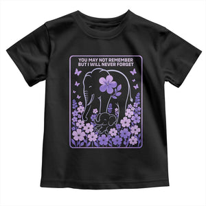 Elephant Alzheimers Purple Floral Support Toddler T Shirt You May Not Remember But I Will Never Forget
