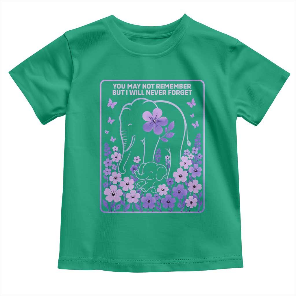 Elephant Alzheimers Purple Floral Support Toddler T Shirt You May Not Remember But I Will Never Forget