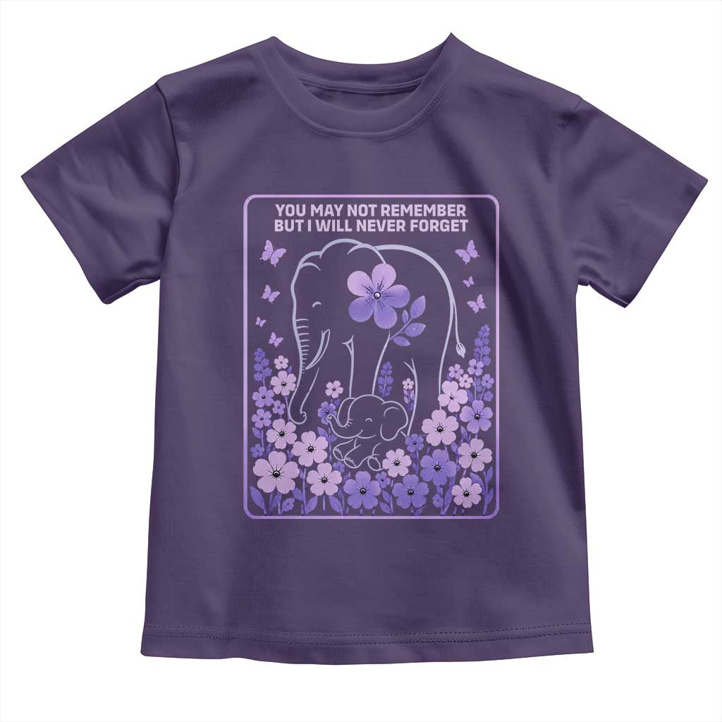 Elephant Alzheimers Purple Floral Support Toddler T Shirt You May Not Remember But I Will Never Forget