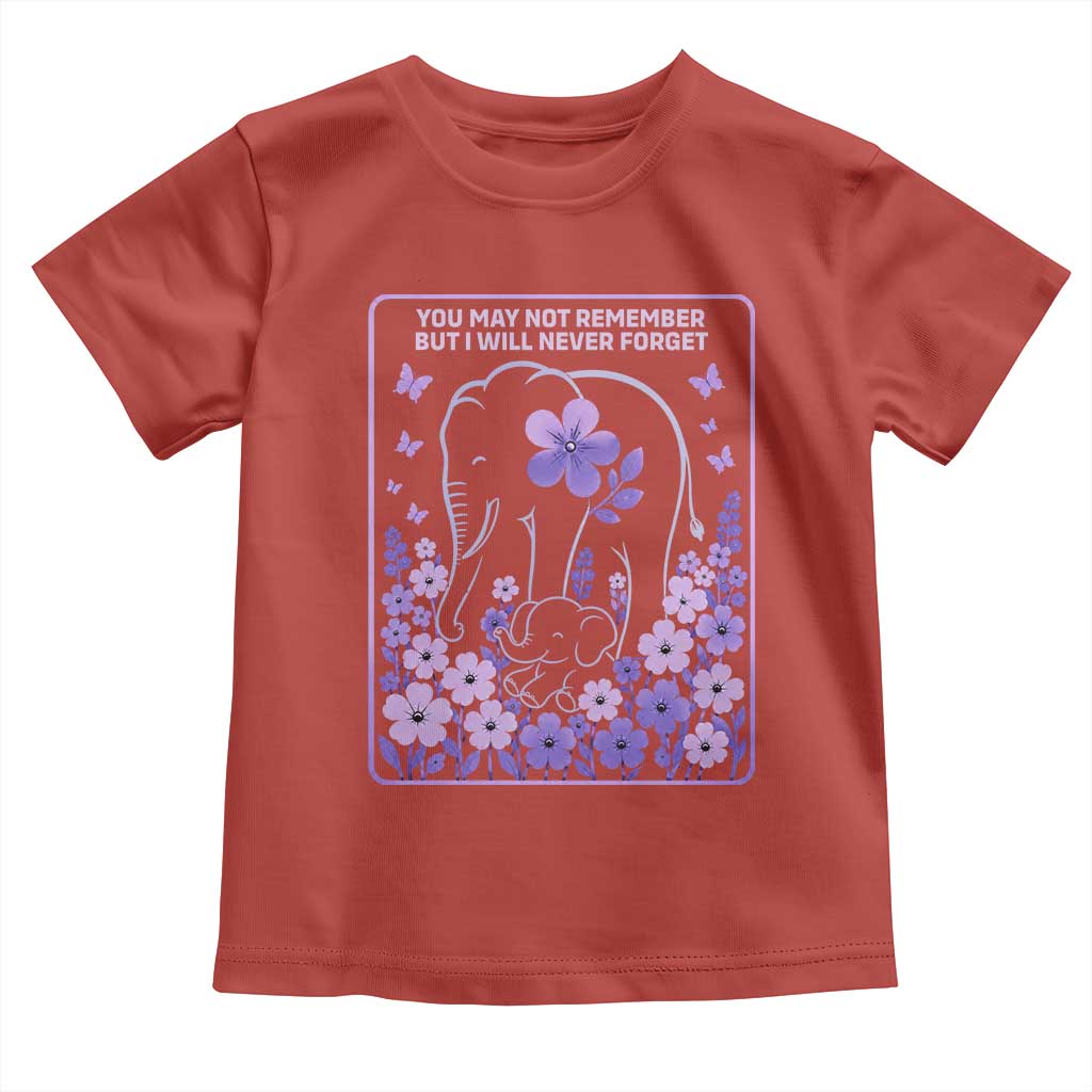 Elephant Alzheimers Purple Floral Support Toddler T Shirt You May Not Remember But I Will Never Forget