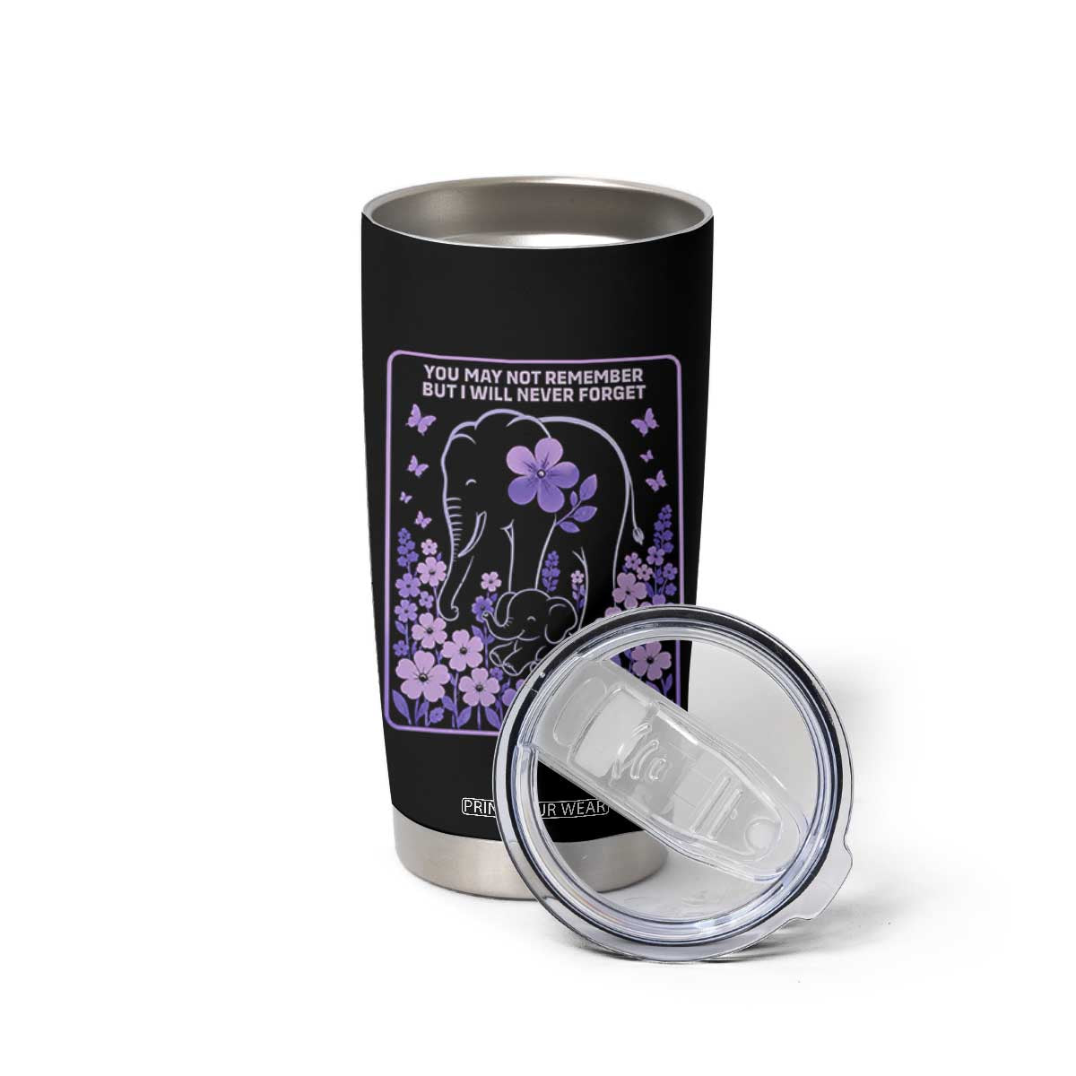 Elephant Alzheimers Purple Floral Support Tumbler Cup You May Not Remember But I Will Never Forget