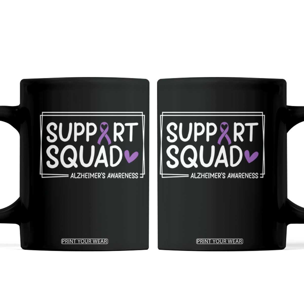 Support Squad Alzheimers Coffee Mug Purple Ribbon Hope Strength Love TS12 Black Print Your Wear