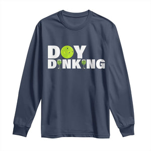 Pickleball Lover Long Sleeve Shirt Day Dinking Drinking Gift TS12 Navy Print Your Wear