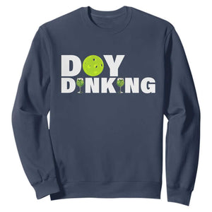 Pickleball Lover Sweatshirt Day Dinking Drinking Gift TS12 Navy Print Your Wear