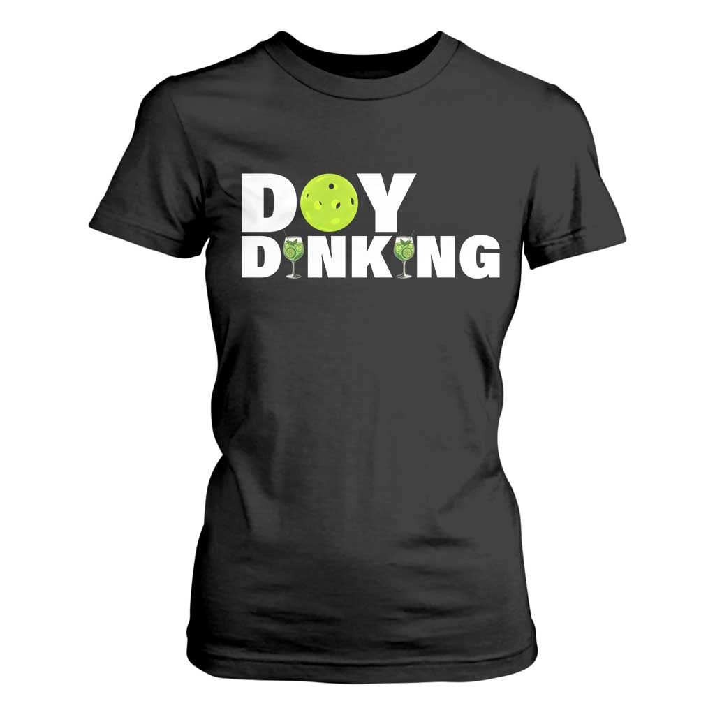 Pickleball Lover T Shirt For Women Day Dinking Drinking Gift TS12 Black Print Your Wear