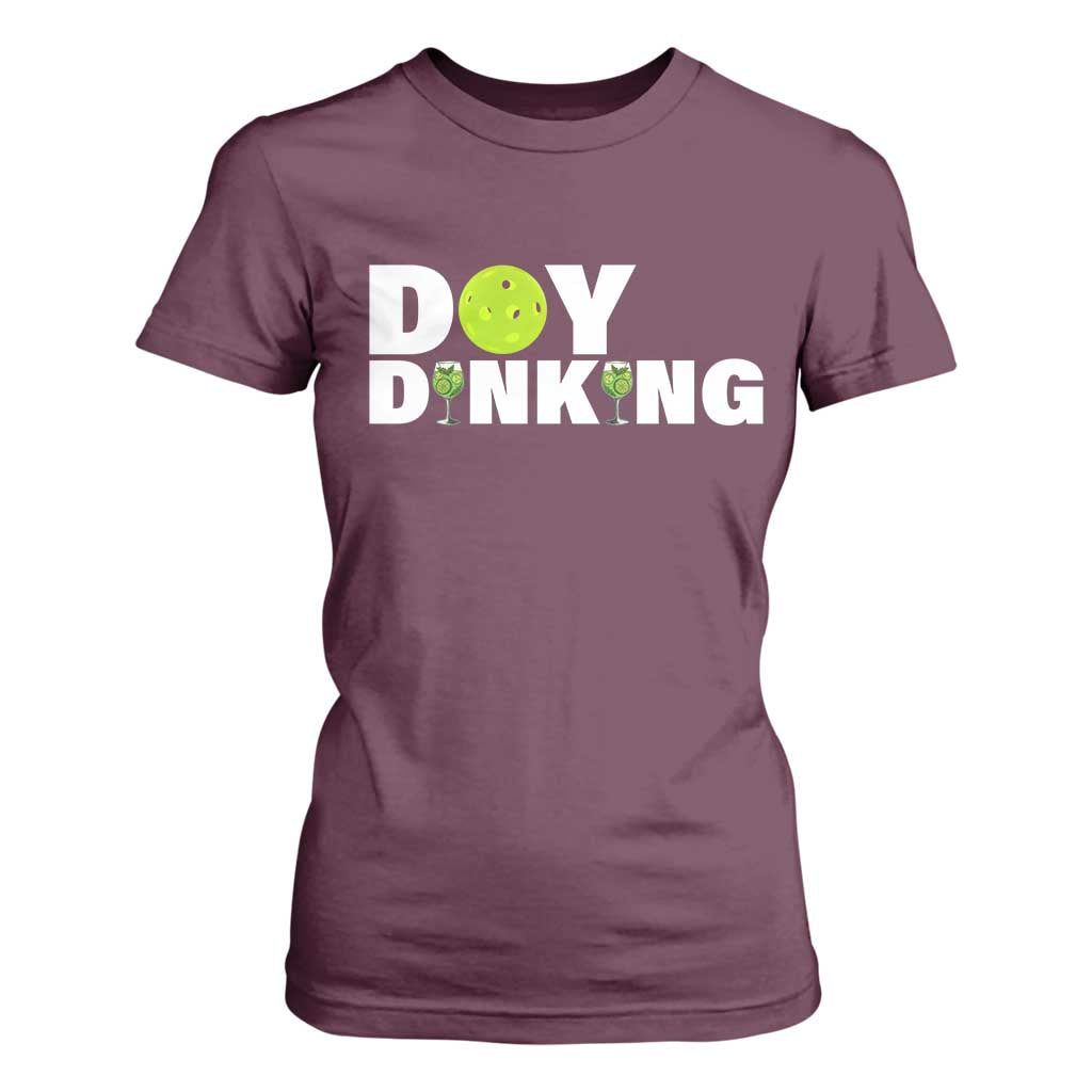 Pickleball Lover T Shirt For Women Day Dinking Drinking Gift TS12 Maroon Print Your Wear