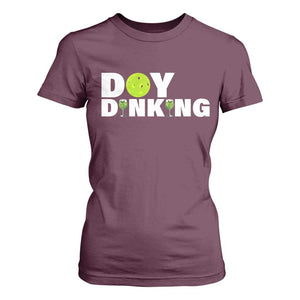 Pickleball Lover T Shirt For Women Day Dinking Drinking Gift TS12 Maroon Print Your Wear