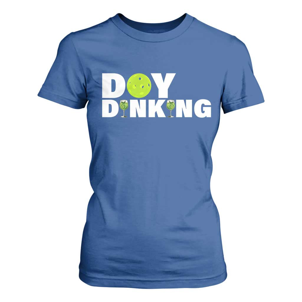 Pickleball Lover T Shirt For Women Day Dinking Drinking Gift TS12 Royal Blue Print Your Wear