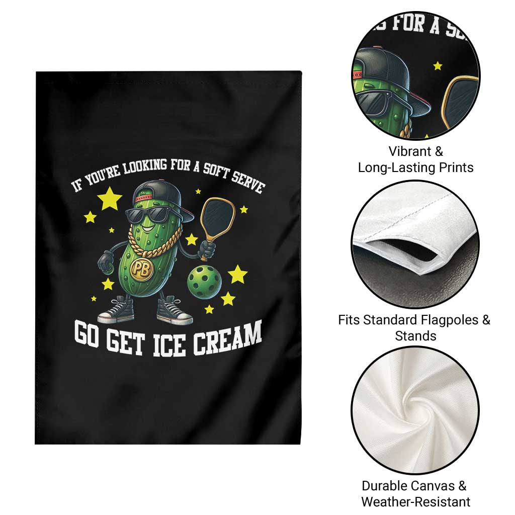 Funny Pickle Playing Pickleball Garden Flag If You Want Soft Serve Eat Ice Cream TS12 Print Your Wear