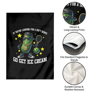 Funny Pickle Playing Pickleball Garden Flag If You Want Soft Serve Eat Ice Cream TS12 Print Your Wear