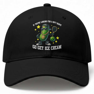 Funny Pickle Playing Pickleball Baseball Cap If You Want Soft Serve Eat Ice Cream TS12 Print Your Wear