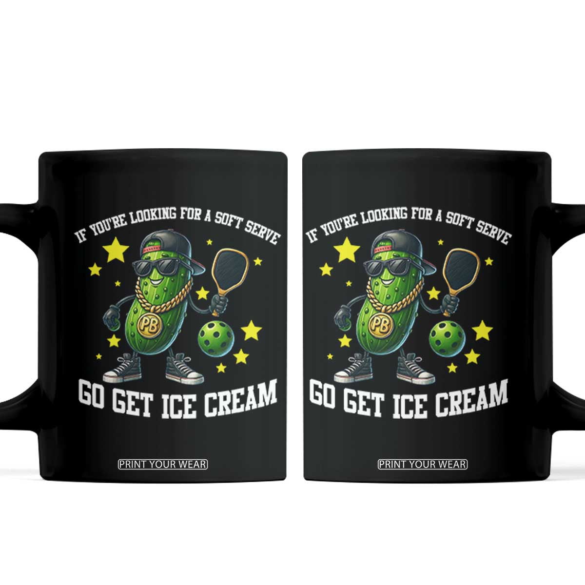 Funny Pickle Playing Pickleball Coffee Mug If You Want Soft Serve Eat Ice Cream TS12 Black Print Your Wear
