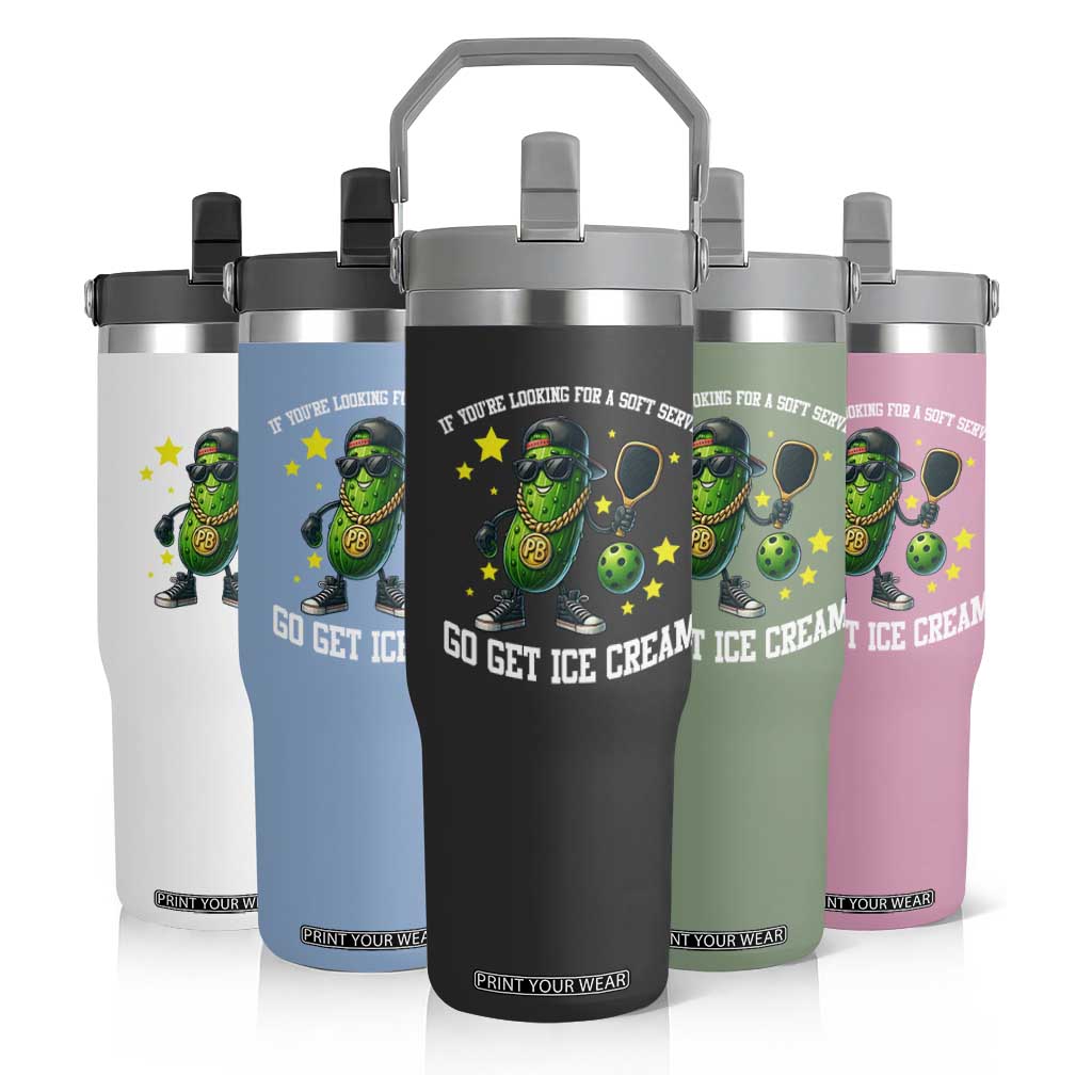 Funny Pickle Playing Pickleball Flip Straw Tumbler If You Want Soft Serve Eat Ice Cream TS12 Print Your Wear