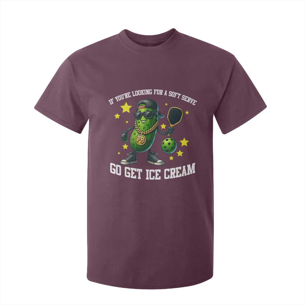 Funny Pickle Playing Pickleball T Shirt For Kid If You Want Soft Serve Eat Ice Cream TS12 Maroon Print Your Wear