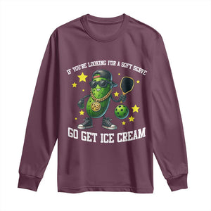 Funny Pickle Playing Pickleball Long Sleeve Shirt If You Want Soft Serve Eat Ice Cream TS12 Maroon Print Your Wear