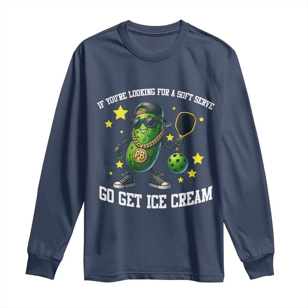Funny Pickle Playing Pickleball Long Sleeve Shirt If You Want Soft Serve Eat Ice Cream TS12 Navy Print Your Wear