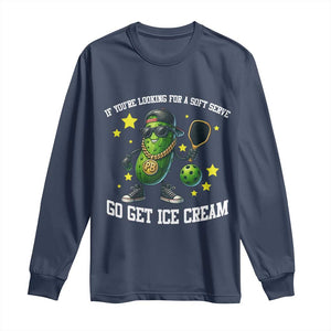 Funny Pickle Playing Pickleball Long Sleeve Shirt If You Want Soft Serve Eat Ice Cream TS12 Navy Print Your Wear