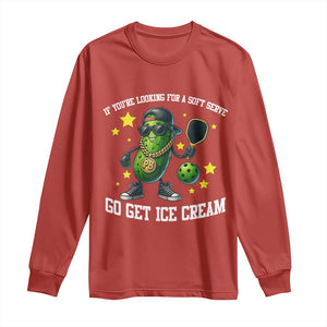 Funny Pickle Playing Pickleball Long Sleeve Shirt If You Want Soft Serve Eat Ice Cream TS12 Red Print Your Wear