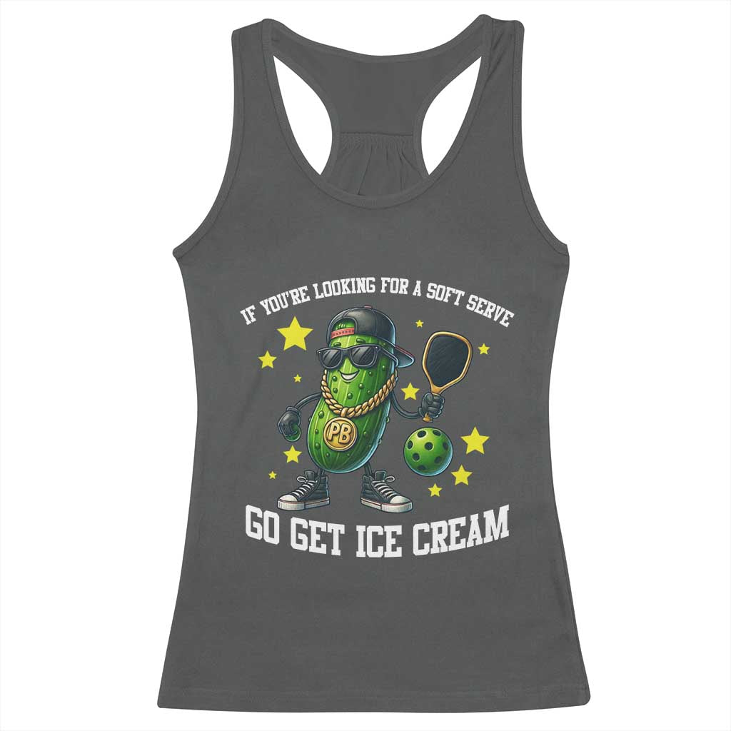 Funny Pickle Playing Pickleball Racerback Tank Top If You Want Soft Serve Eat Ice Cream TS12 Dark Heather Print Your Wear