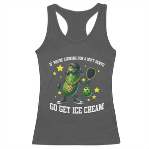 Funny Pickle Playing Pickleball Racerback Tank Top If You Want Soft Serve Eat Ice Cream TS12 Dark Heather Print Your Wear
