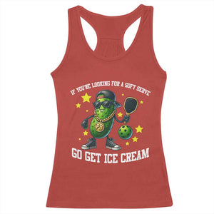 Funny Pickle Playing Pickleball Racerback Tank Top If You Want Soft Serve Eat Ice Cream TS12 Red Print Your Wear