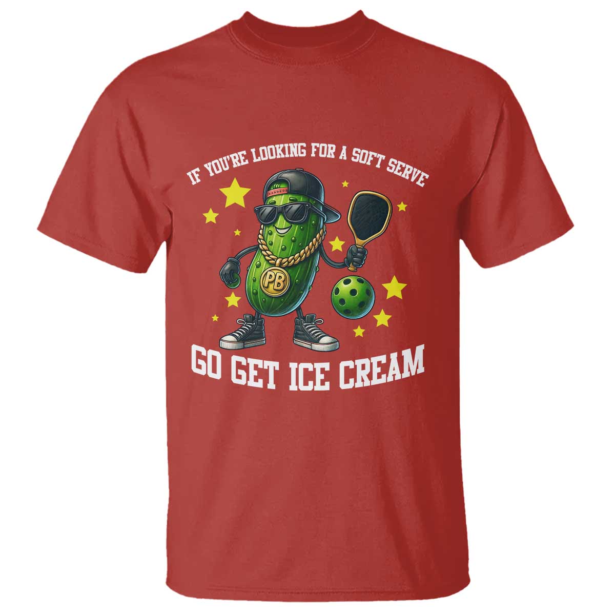 Funny Pickle Playing Pickleball T Shirt If You Want Soft Serve Eat Ice Cream TS12 Red Print Your Wear