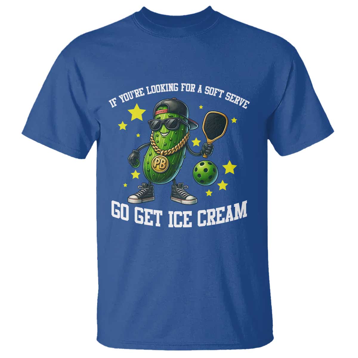 Funny Pickle Playing Pickleball T Shirt If You Want Soft Serve Eat Ice Cream TS12 Royal Blue Print Your Wear