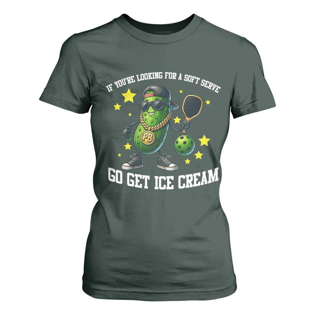 Funny Pickle Playing Pickleball T Shirt For Women If You Want Soft Serve Eat Ice Cream TS12 Dark Forest Green Print Your Wear