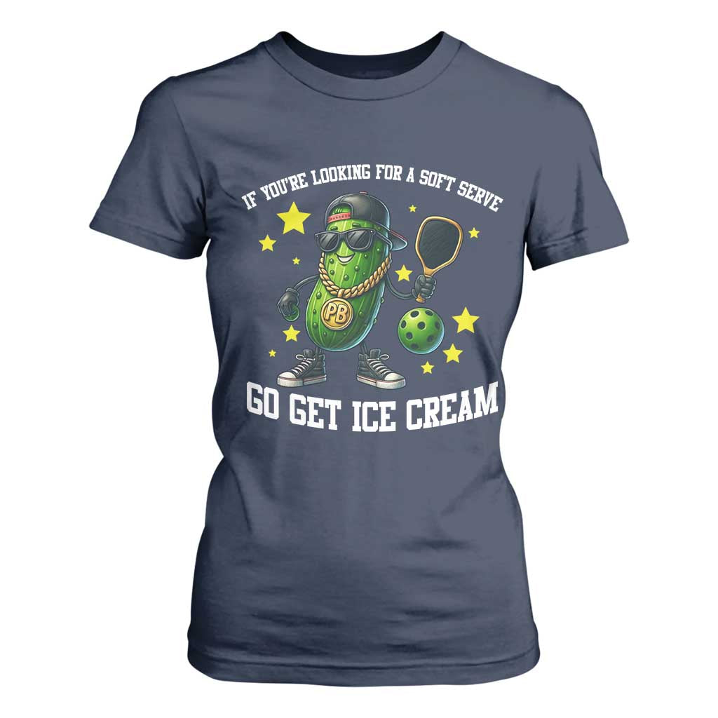 Funny Pickle Playing Pickleball T Shirt For Women If You Want Soft Serve Eat Ice Cream TS12 Navy Print Your Wear