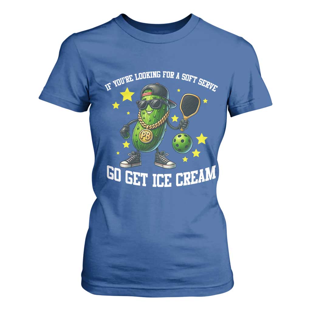Funny Pickle Playing Pickleball T Shirt For Women If You Want Soft Serve Eat Ice Cream TS12 Royal Blue Print Your Wear