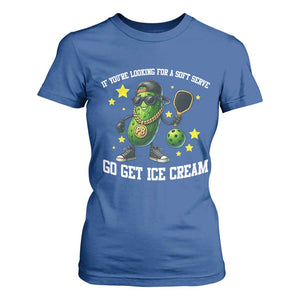 Funny Pickle Playing Pickleball T Shirt For Women If You Want Soft Serve Eat Ice Cream TS12 Royal Blue Print Your Wear