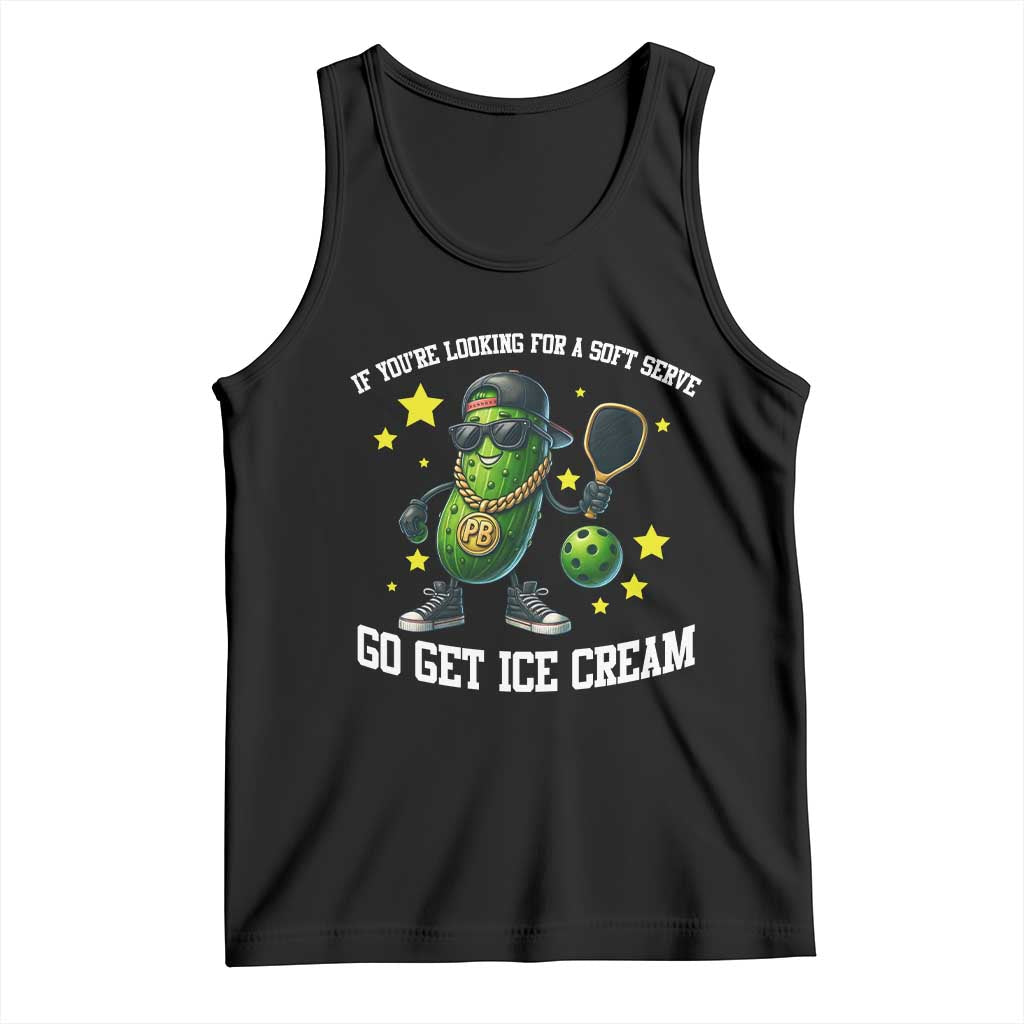 Funny Pickle Playing Pickleball Tank Top If You Want Soft Serve Eat Ice Cream TS12 Black Print Your Wear