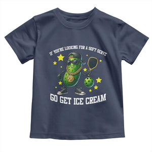 Funny Pickle Playing Pickleball Toddler T Shirt If You Want Soft Serve Eat Ice Cream TS12 Navy Print Your Wear