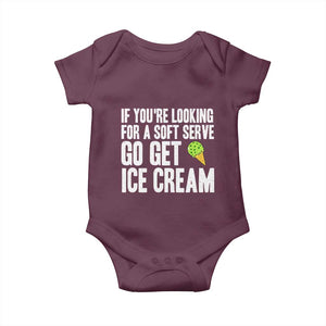 If You Are Looking For A Soft Serve Go Get Ice Cream Baby Onesie Funny Pickleball Lover TS12 Maroon Print Your Wear