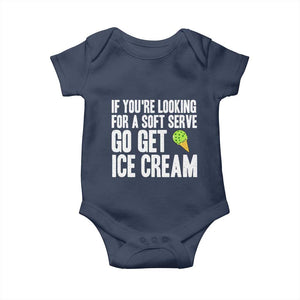 If You Are Looking For A Soft Serve Go Get Ice Cream Baby Onesie Funny Pickleball Lover TS12 Navy Print Your Wear