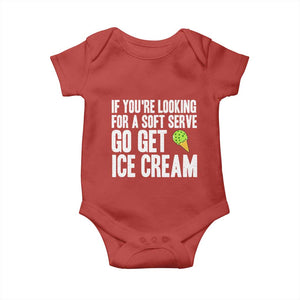 If You Are Looking For A Soft Serve Go Get Ice Cream Baby Onesie Funny Pickleball Lover TS12 Red Print Your Wear