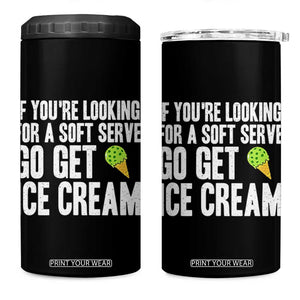 If You Are Looking For A Soft Serve Go Get Ice Cream 4 in 1 Can Cooler Tumbler Funny Pickleball Lover TS12 One Size: 16 oz Black Print Your Wear