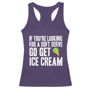 If You Are Looking For A Soft Serve Go Get Ice Cream Racerback Tank Top Funny Pickleball Lover TS12 Purple Print Your Wear