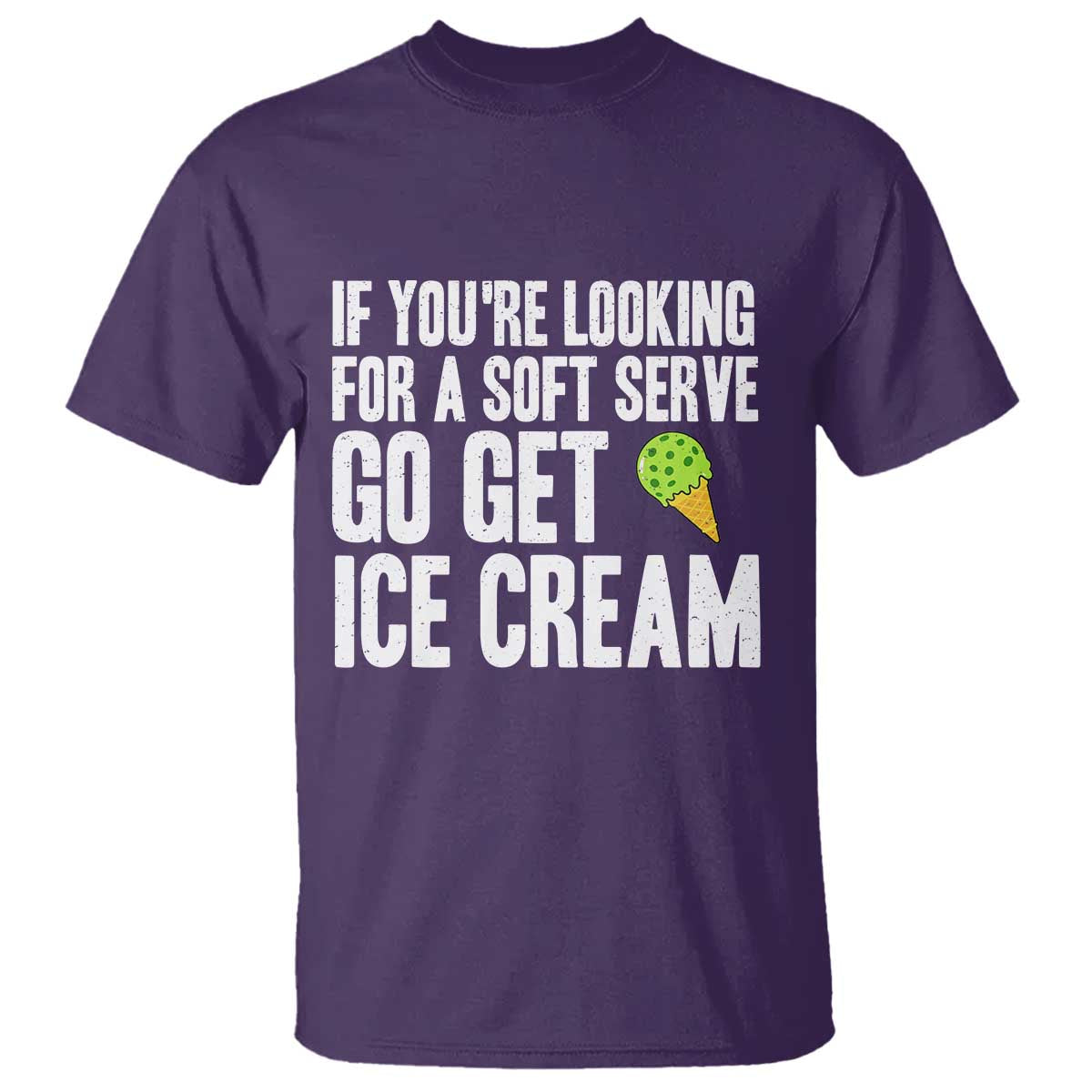 If You Are Looking For A Soft Serve Go Get Ice Cream T Shirt Funny Pickleball Lover TS12 Purple Print Your Wear