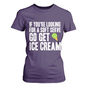 If You Are Looking For A Soft Serve Go Get Ice Cream T Shirt For Women Funny Pickleball Lover TS12 Purple Print Your Wear