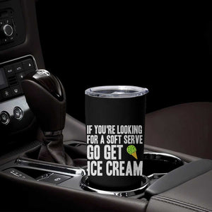 If You Are Looking For A Soft Serve Go Get Ice Cream Tumbler Cup Funny Pickleball Lover TS12 Print Your Wear