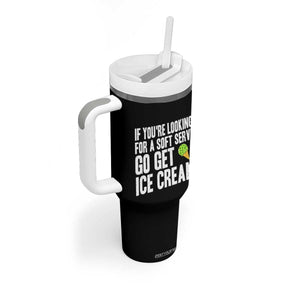 If You Are Looking For A Soft Serve Go Get Ice Cream Tumbler With Handle Funny Pickleball Lover TS12 Print Your Wear