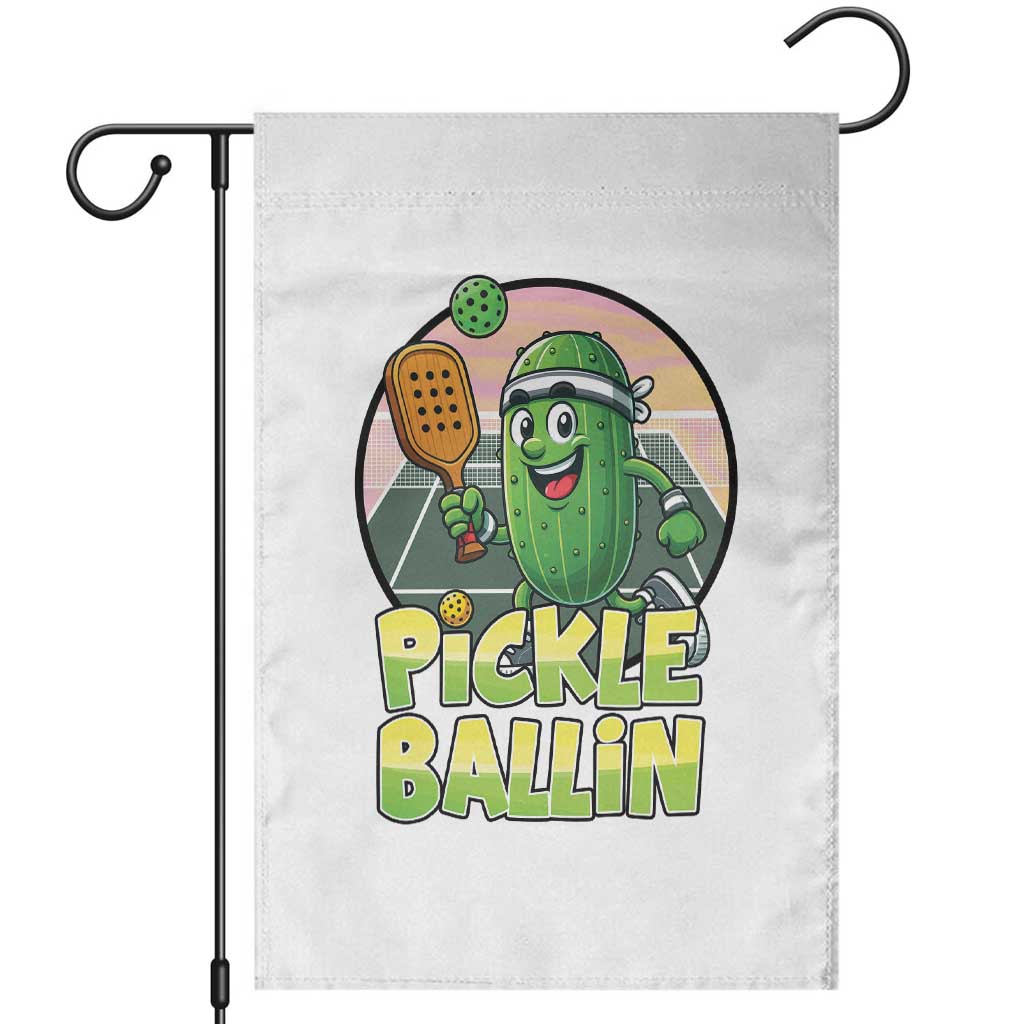 Funny Pickleball Lover Garden Flag Pickle Ballin Quote TS12 White Print Your Wear